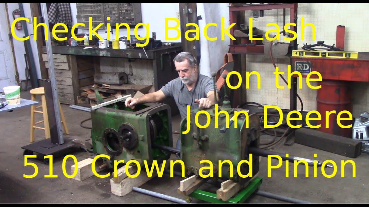 Ep 28  Checking Back Lash on John Deere 510 Crown and Pinion