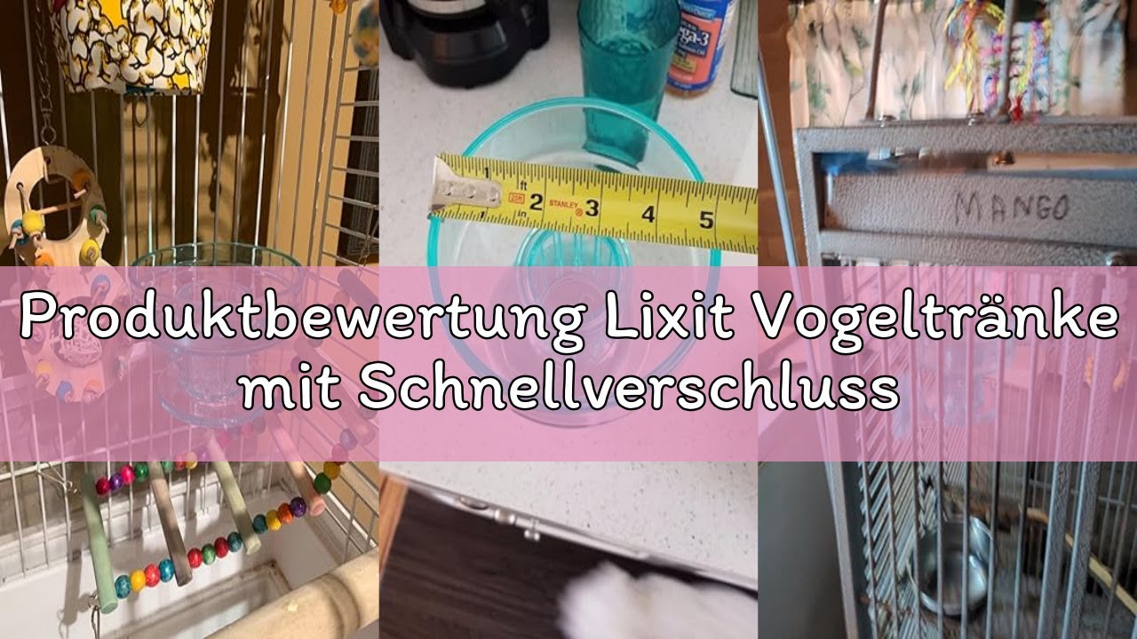 Produktbewertung Lixit Vogeltränke mit Schnellverschluss