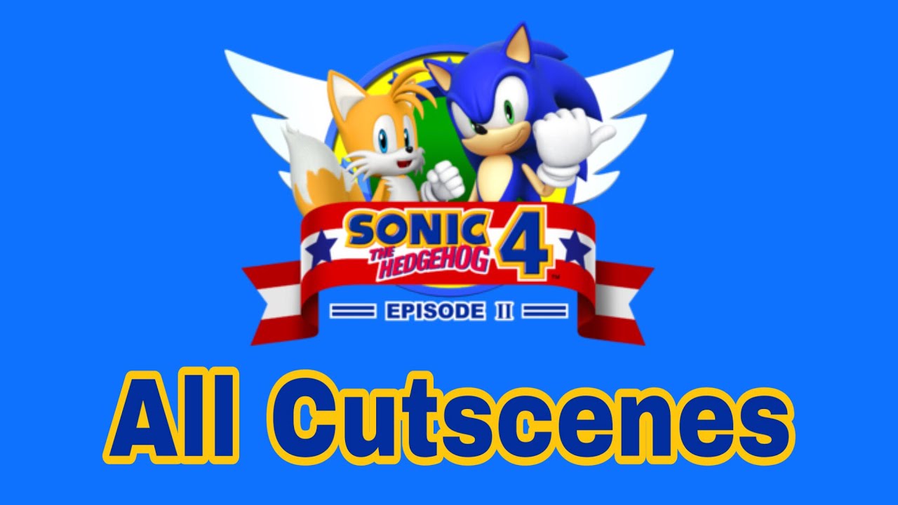 Sonic The Hedgehog 4 Episode 2 All Cutscenes
