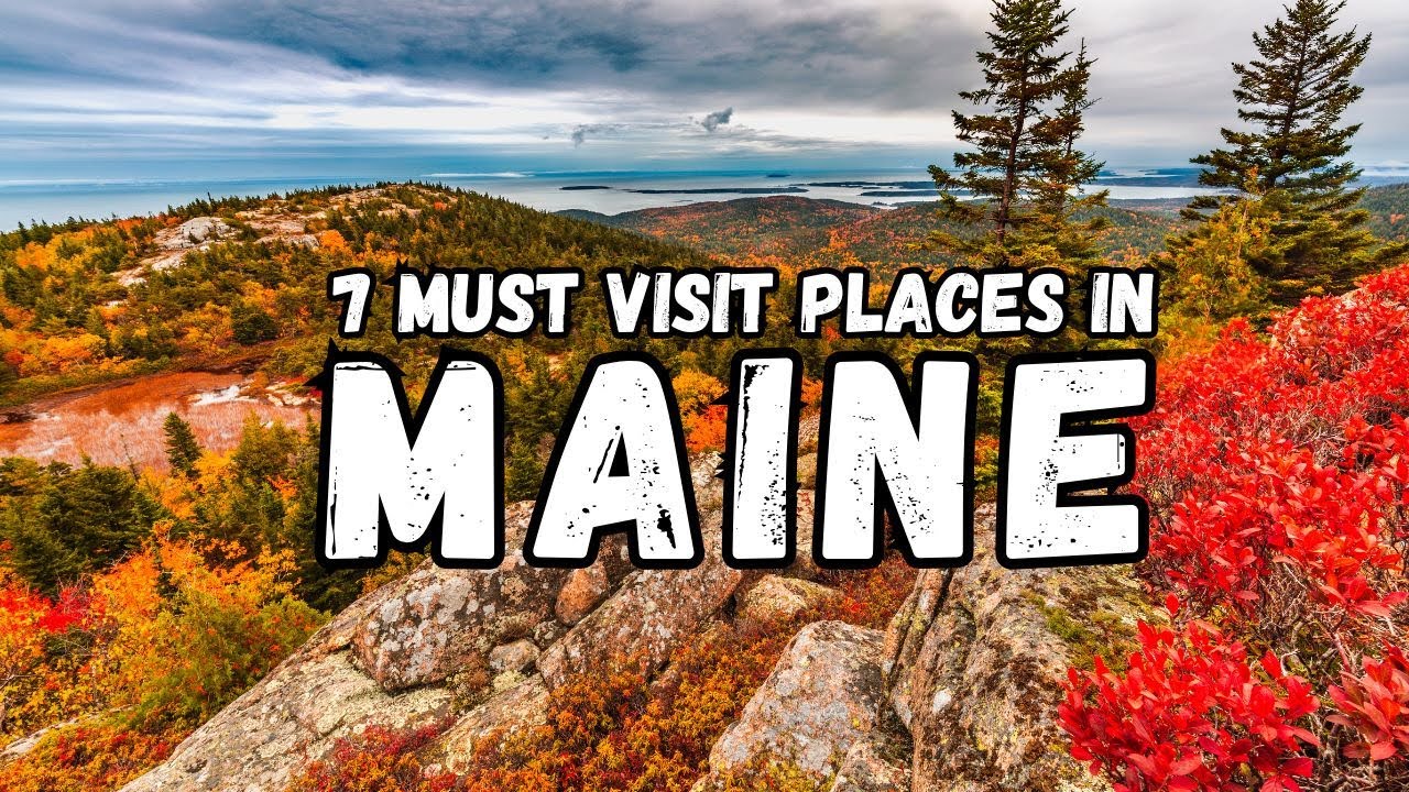 🇺🇸 Top 7 Tourist Attractions in MAINE You Can&rsquo;t Miss!