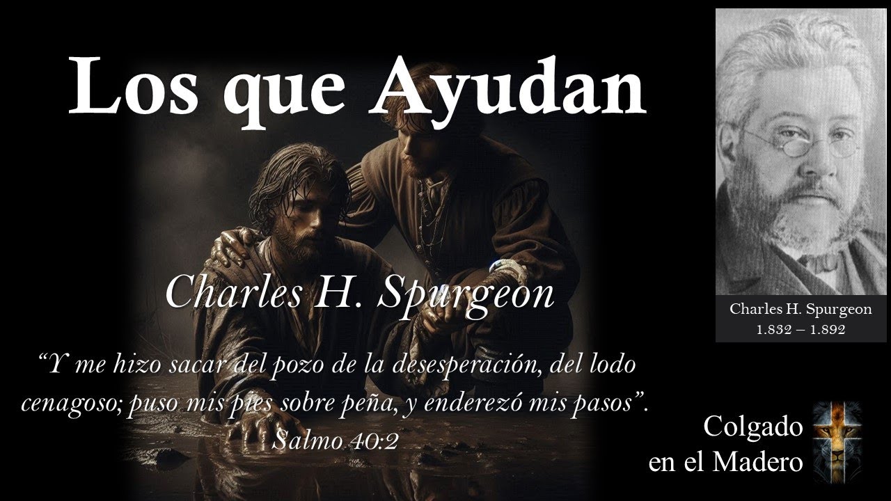 Los que Ayudan Por Charles Spurgeon