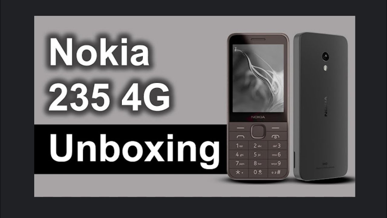 NOKIA 235 4G unboxing 
