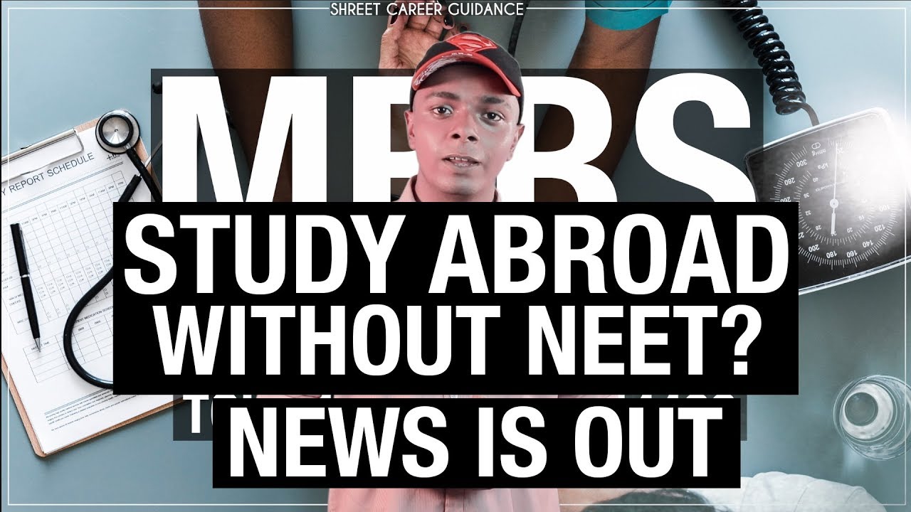 Study Abroad without NEET? News is out.