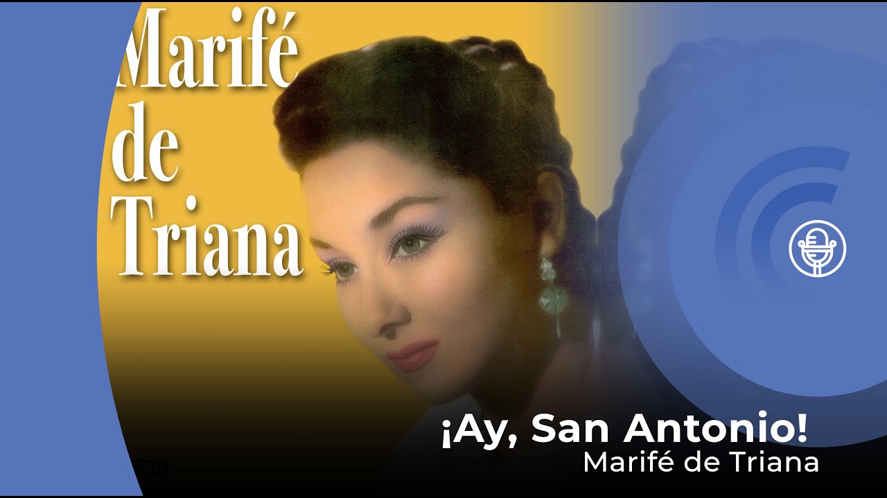 Marife de Triana - ¡Ay, San Antonio! (con letra - lyrics video)