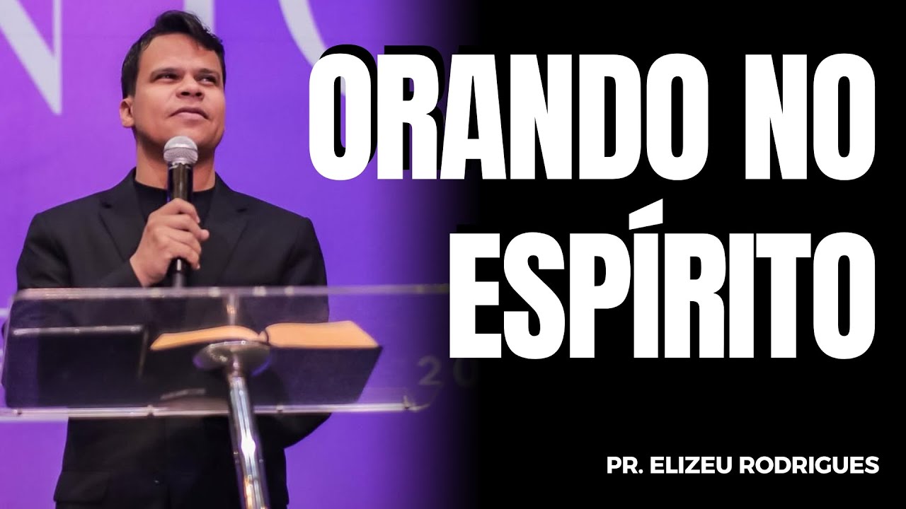 ORANDO NO ESPÍRITO SANTO | Elizeu Rodrigues