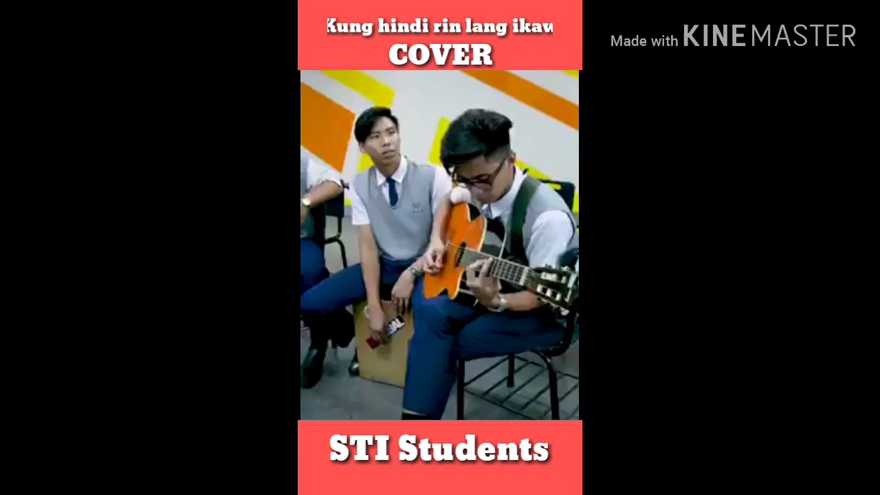Kung hindi rin Lang ikaw Cover: Sti Students..