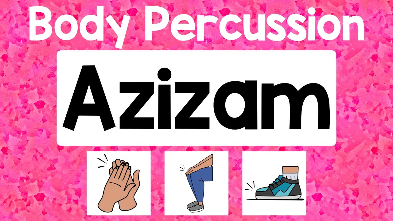 Azizam (Ed Sheeran) Body Percussion