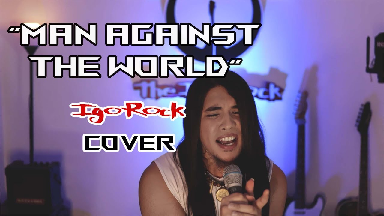 Man against the world - The IgoRock (Cover)