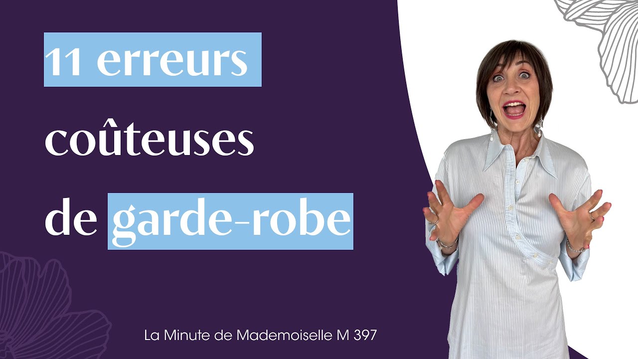 11 erreurs de garde-robe qui coûtent cher - La Minute de Mademoiselle M397