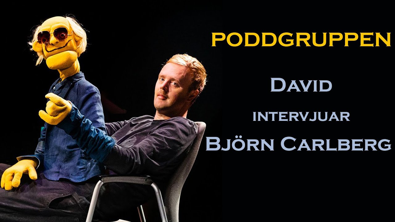 Poddgruppen: David intervjuar Björn Carlberg