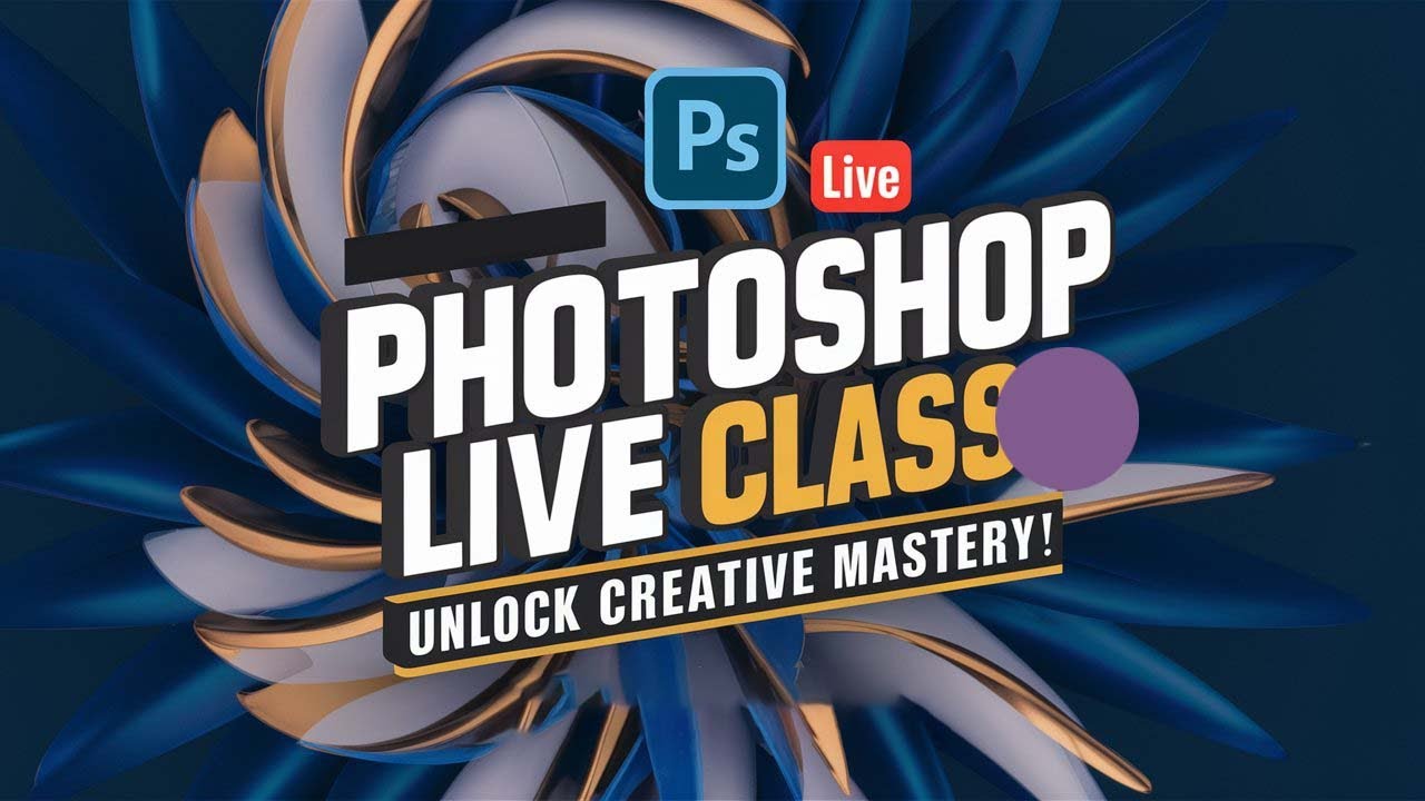 Photoshop Master Class - Class 4