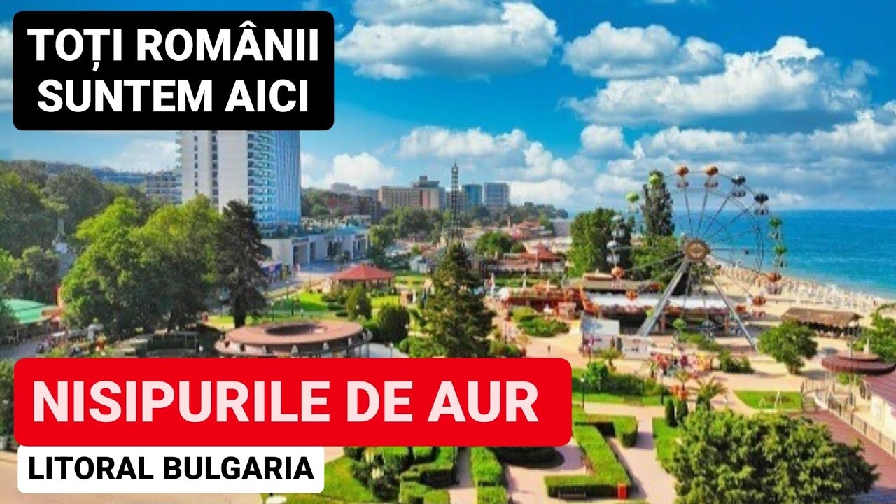 🔴 TOȚI ROMÂNII SUNTEM AICI - NISIPURILE DE AUR | Golden Sands - LITORAL BULGARIA
