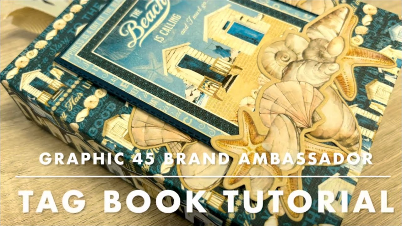 Tag Book Album Tutorial- A ​⁠@graphic45papers  Brand Ambassador Project