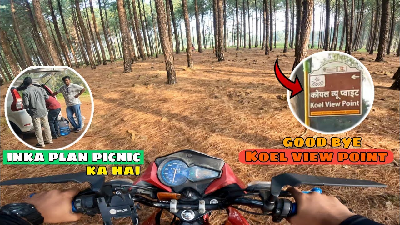 I have left Koel View Point  || next visiting palce pine garden 