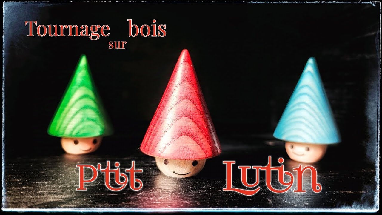 P'tit Lutin - tournage sur bois