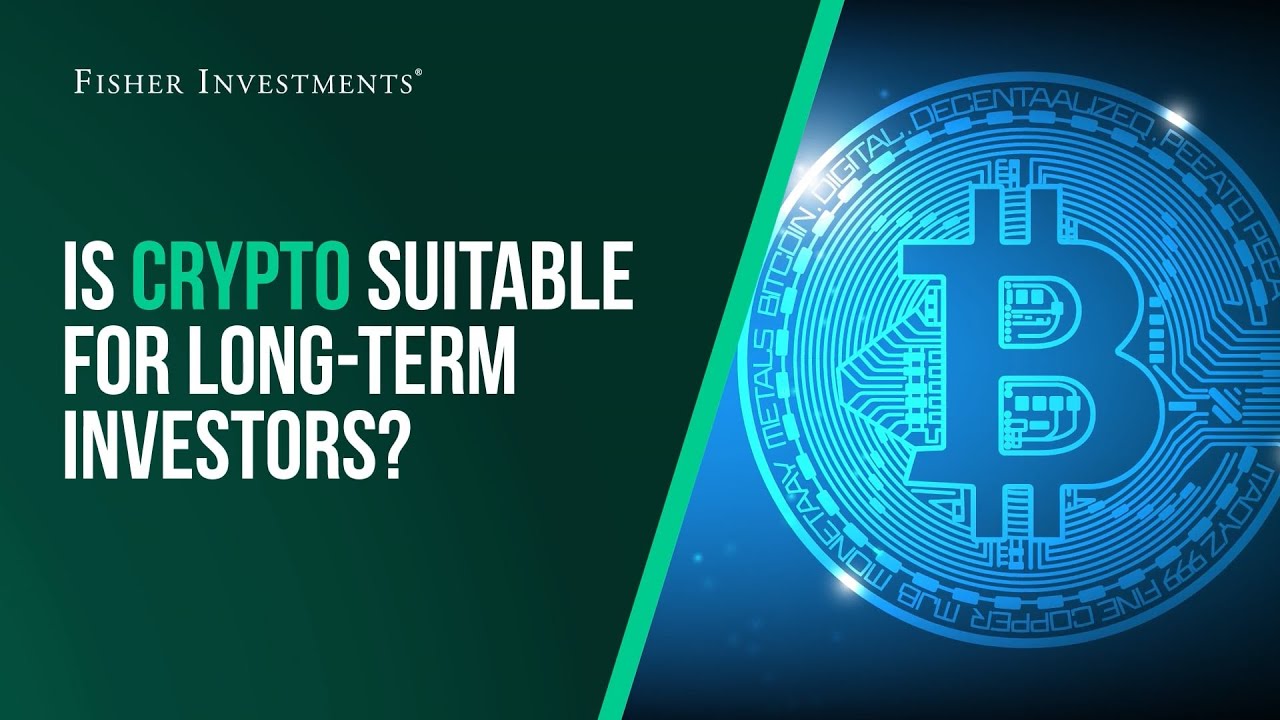 Fisher Investments Explains | Is Crypto Suitable for Long-Term Investors?