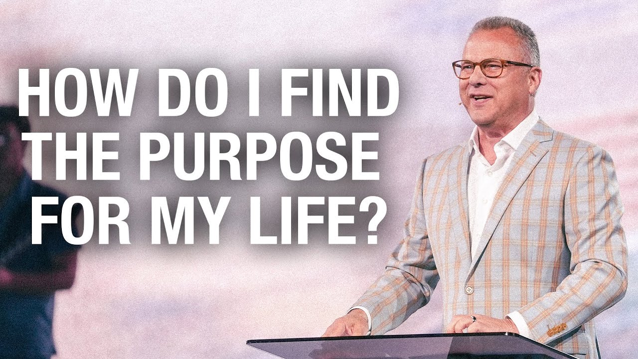 How Do I Find The Purpose For My Life? – John Siebeling