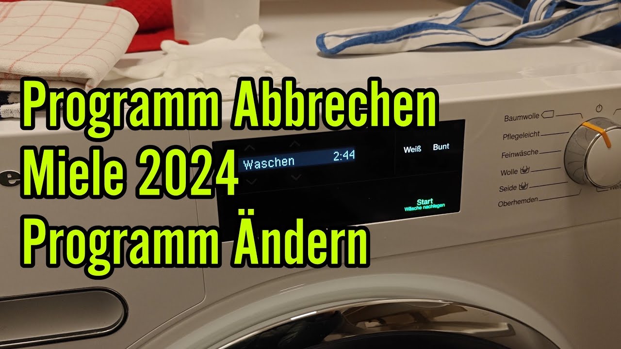 Miele Waschmaschine Programm Abbrechen / Programm &auml;ndern
