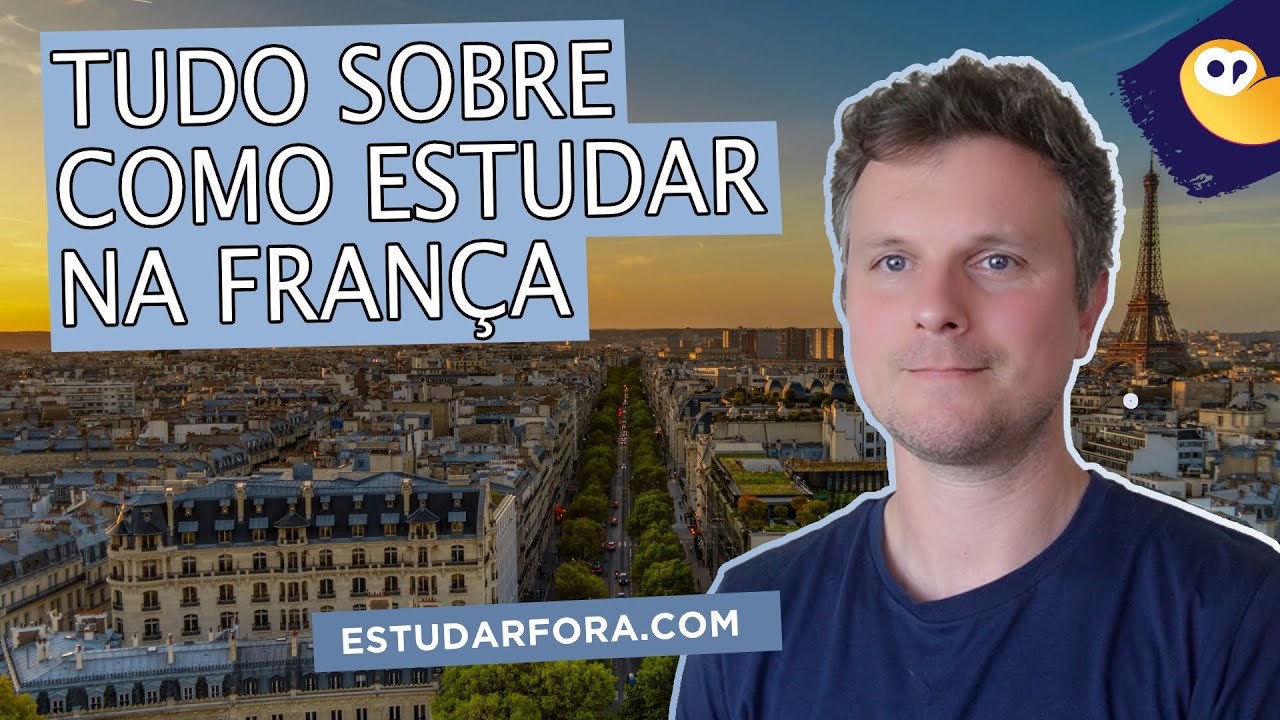 Tudo Sobre Como Estudar Na Fran&ccedil;a