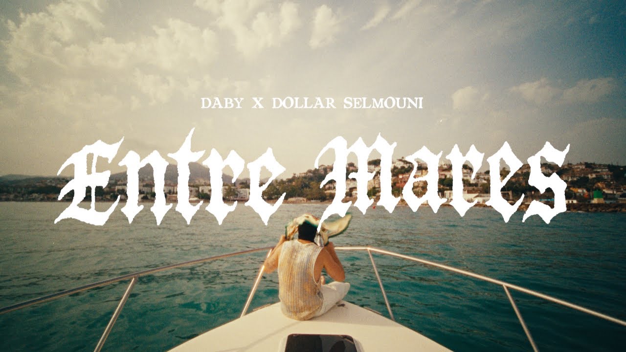 Daby x Dollar Selmouni - Entre Mares (Official Video)