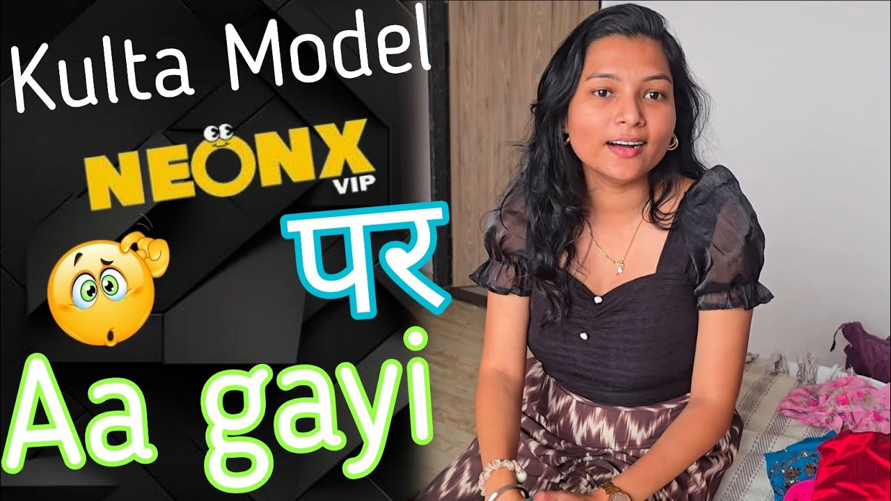 Ye model Neon x ott par Aa gayi / Kulta Model Aa gayi / 