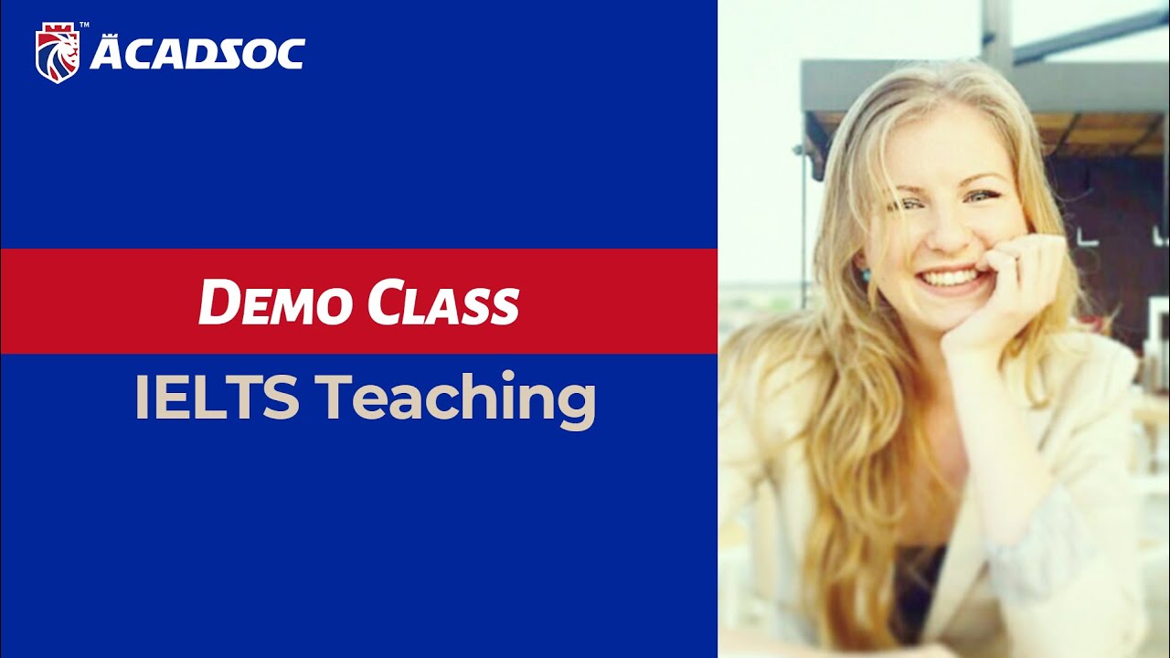 Acadsoc Demo Class: IELTS (Adults)