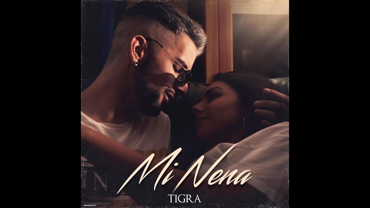 Tigra - mi nena (Prod. Kilian Dominguez)