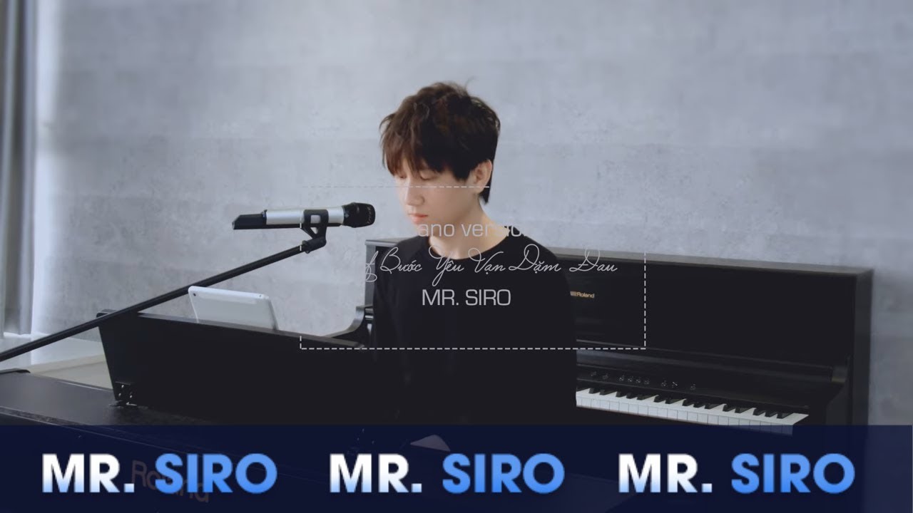 Một Bước Y&ecirc;u Vạn Dặm Đau | Mr.Siro | Piano Version