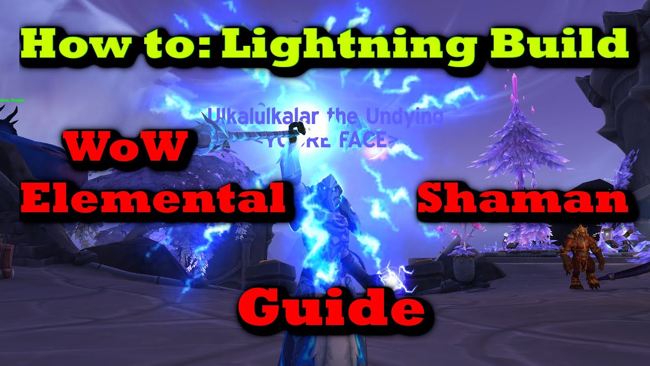 How to Lightning build - World of Warcraft Elemental Shaman - Primal Elemental and Frost Shock