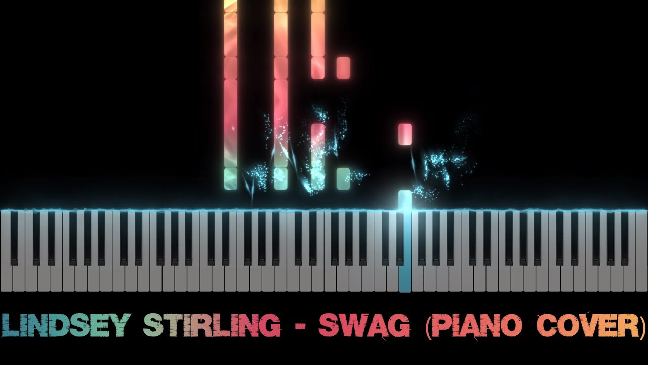 Lindsey Stirling - Swag (Piano Cover)