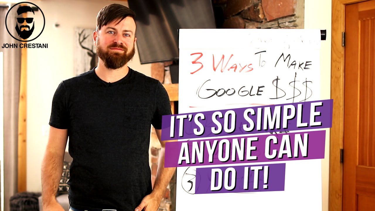 3 Stupidly Simple Ways To Make Google Money Online 2020