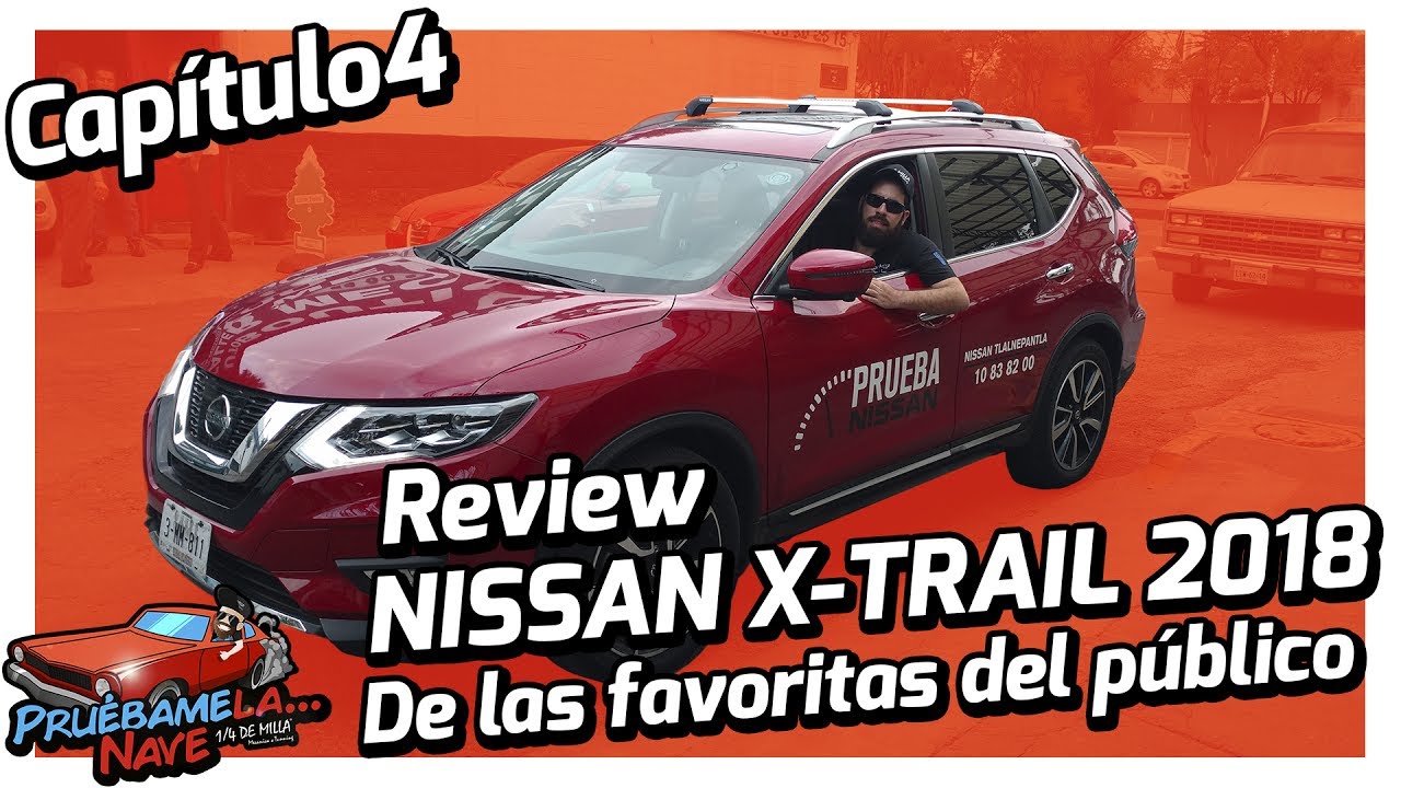 Nissan Xtrail 2018 | PruebameLa... Nave #4 | PruebameLaNave