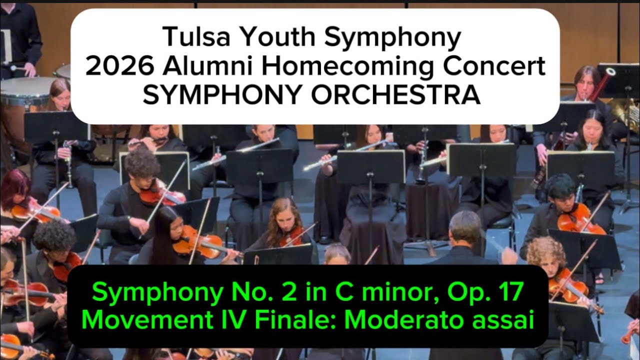  Symphony No. 2 in C minor, Op. 17 , Movement IV- Finale: Moderato assai~ Tulsa Youth Symphony