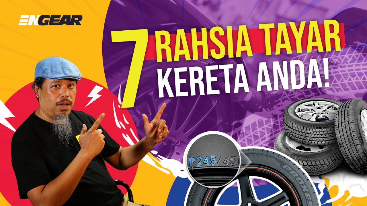 Sembang Engear: 7 Rahsia Tayar Kereta Anda