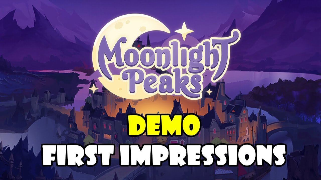 Moonlight Peaks - 2024 Demo First Impressions