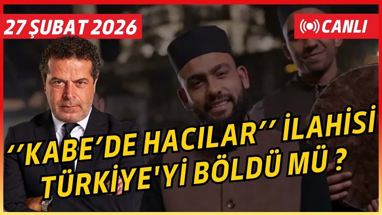 KÂBE’DE HACILAR İLAHİSİ TÜRKİYE’Yİ BÖLDÜ MÜ, BİRLEŞTİRDİ Mİ?