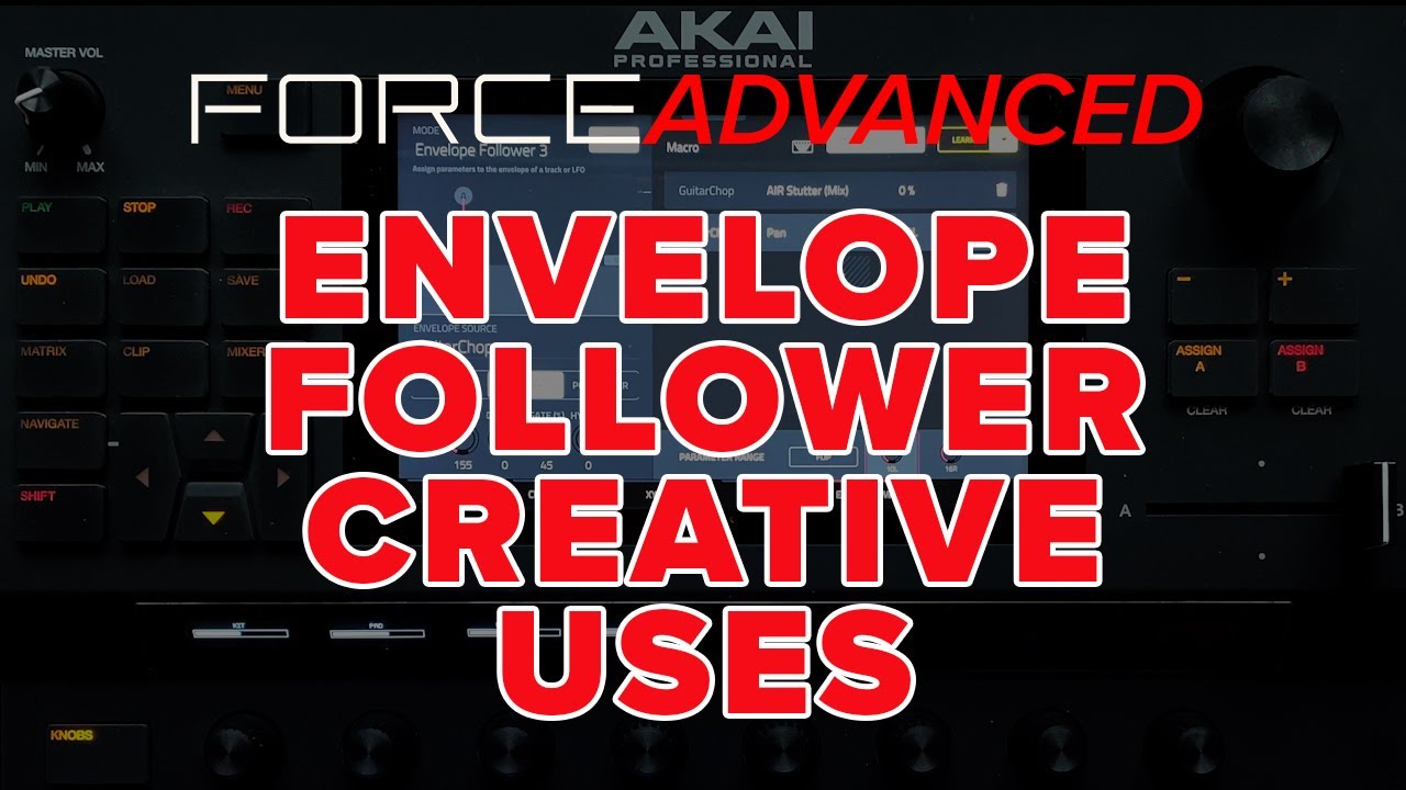 Akai Force Advanced Tutorial: Envelope Follower Creative Uses