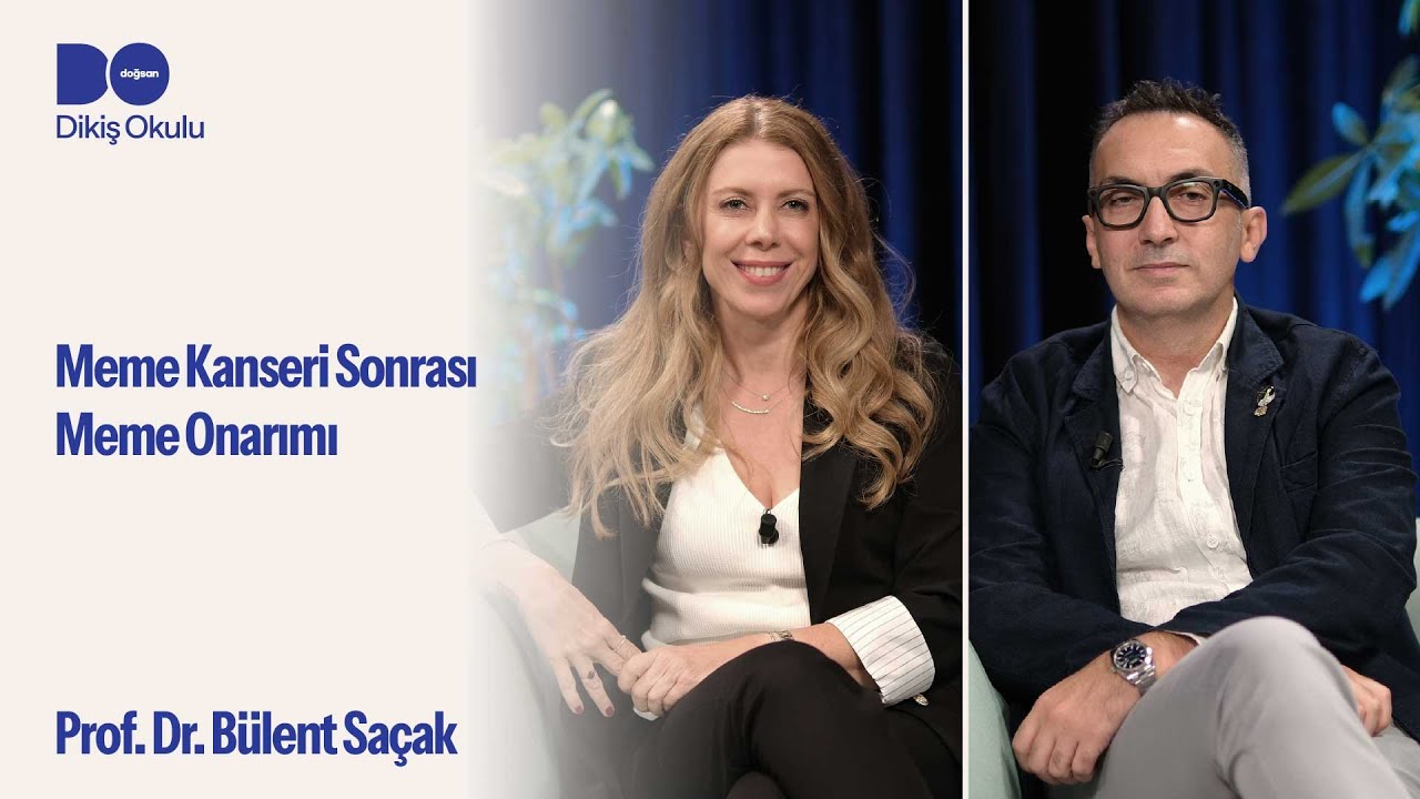 Doğsan Dikiş Okulu – Meme Kanseri Sonrası Meme Onarımı | Prof. Dr. Bülent Saçak