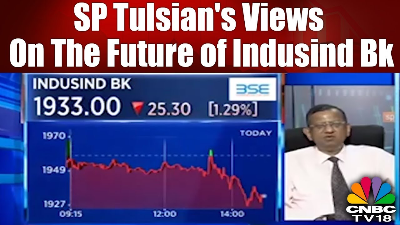 SP Tulsian's Views On The Future of Indusind Bk | CNBC TV18