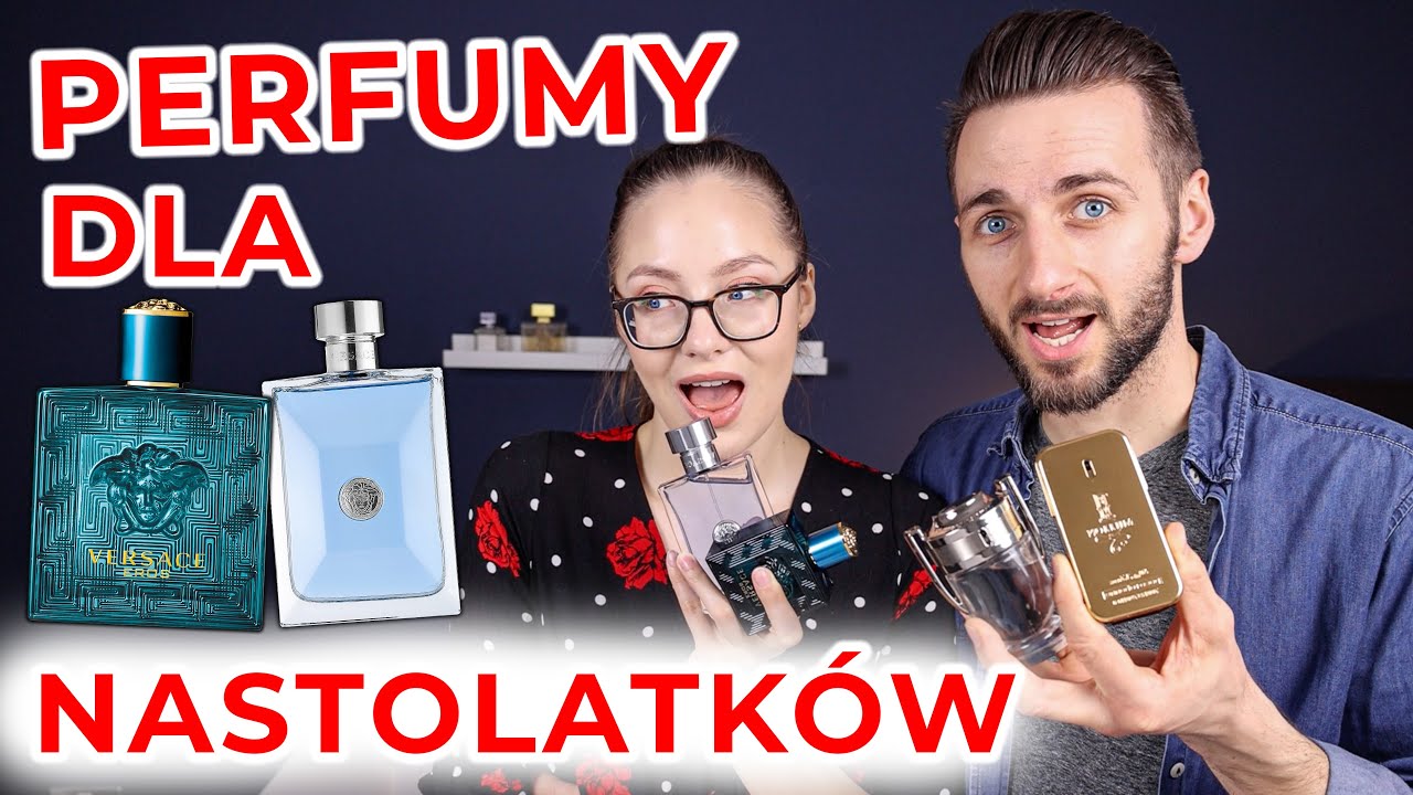 NAJLEPSZE Męskie Perfumy Dla Nastolatków Top 10