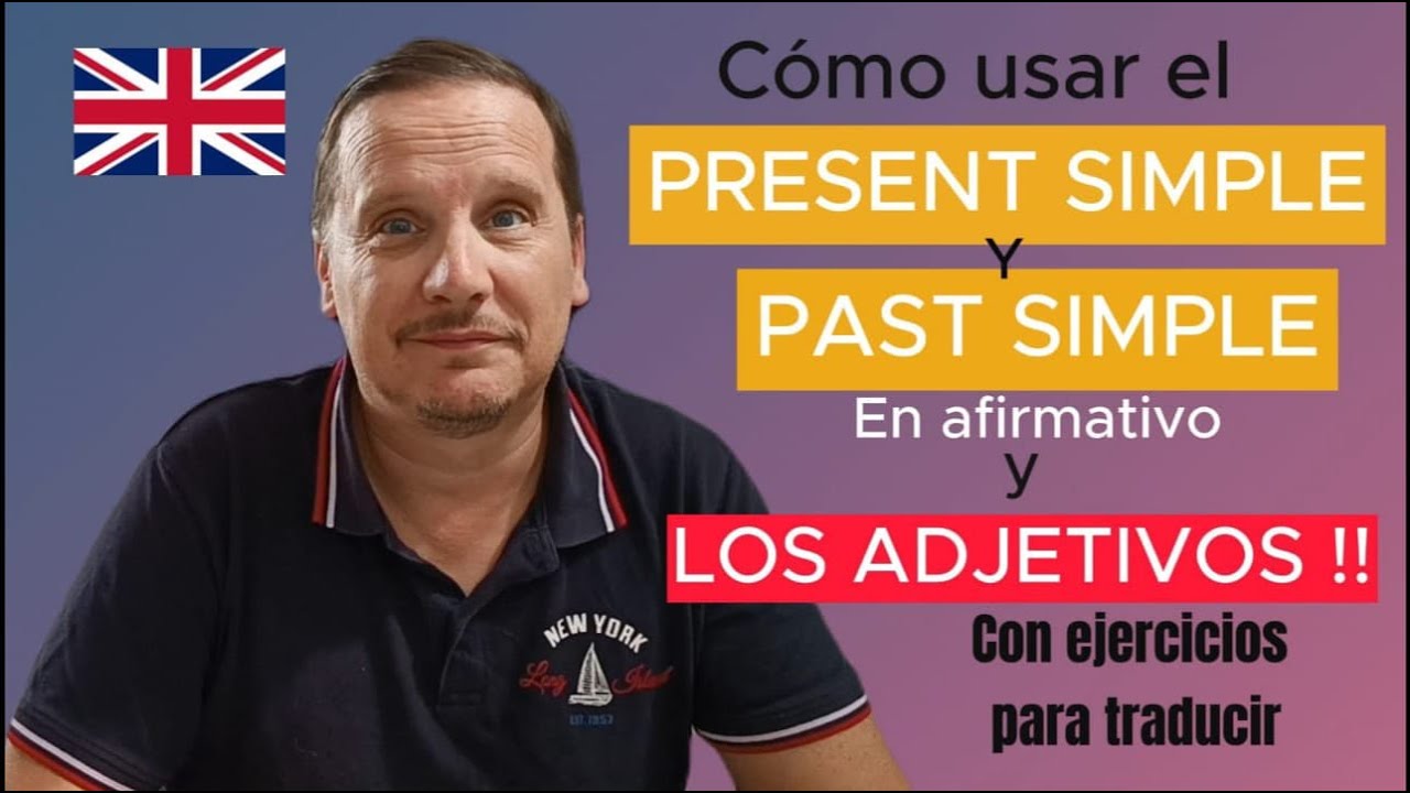 Como funciona el verbo tener (TO HAVE) en afirmativo en presente y pasado simple - Ingles A1/A2