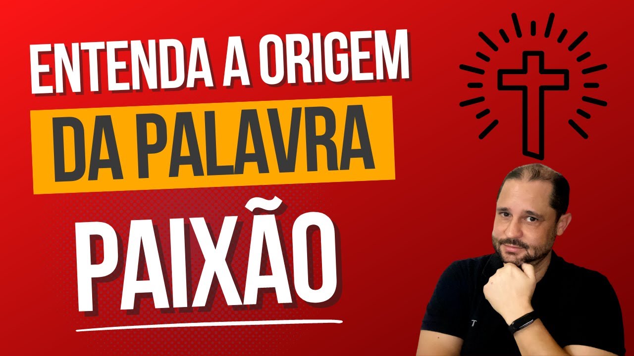 VOCÊ JÁ SE APAIXONOU? CONHEÇA A ORIGEM DA PALAVRA "PAIXÃO"