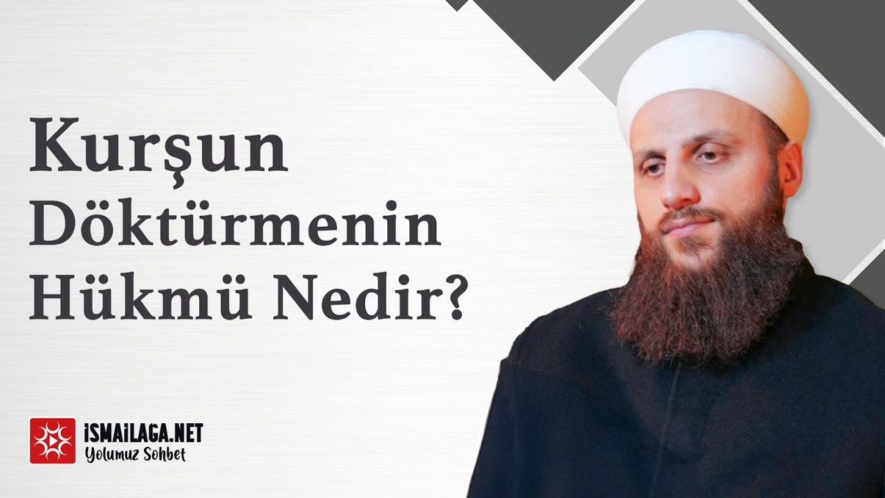 Kurşun Döktürmenin Hükmü Nedir? - Ömer Faruk Korkmaz Hoca Efendi  @ismailaganet