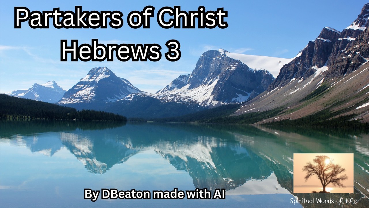 Hebrews 3 | Partakes of Christ