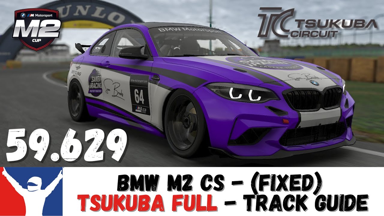 iRacing BMW M2 CS Tsukuba Full Guide - 59.629 - Rookie Fixed Setup Track Guide Tsukuba