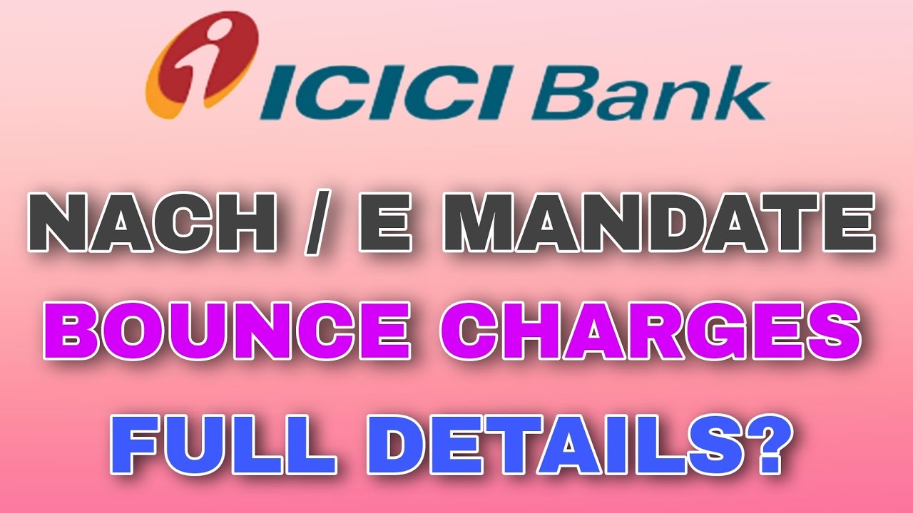 icici bank nach bounce charges ! e mandate bounce charges ! ICICI Bank NACH Cancellation