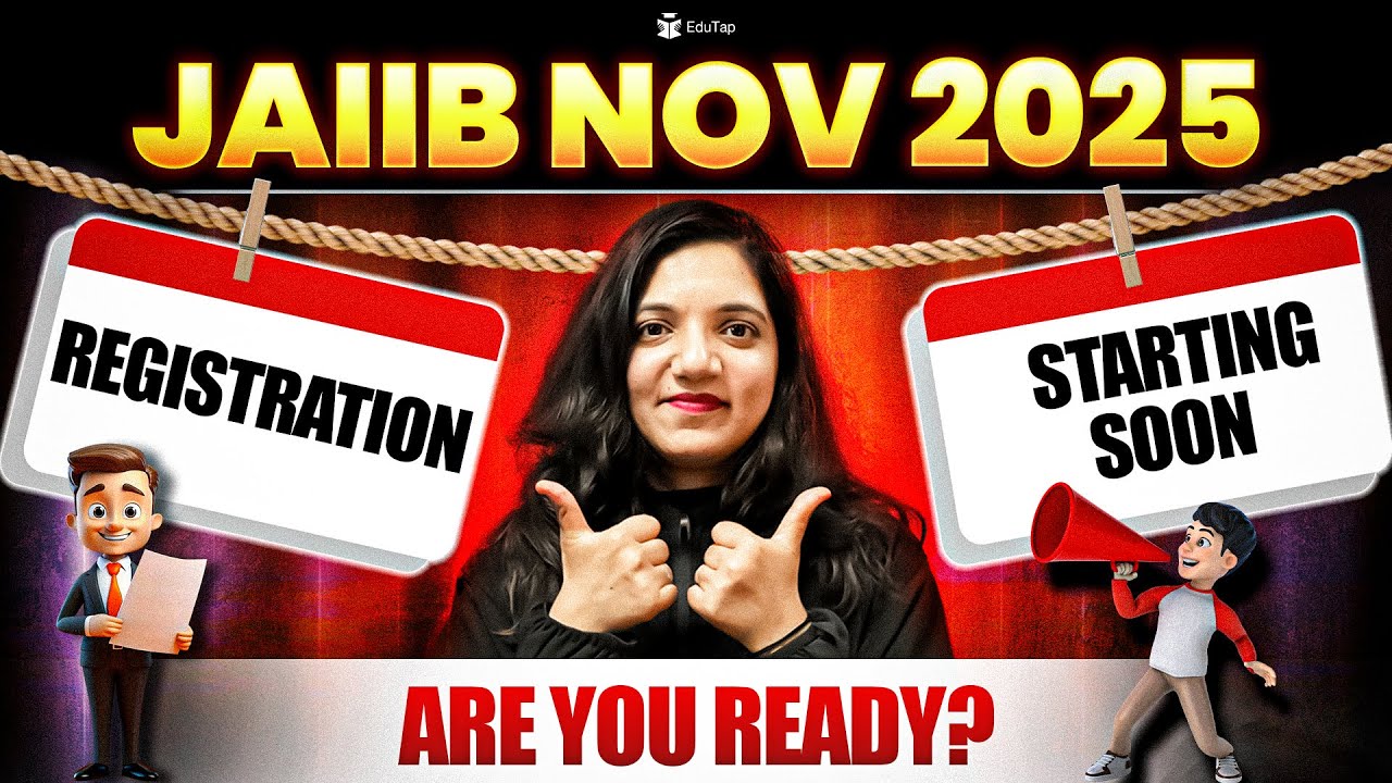 JAIIB Registration 2025 | JAIIB Exam Date & JAIIB Exam Schedule November 2025 | IIBF JAIIB EduTap
