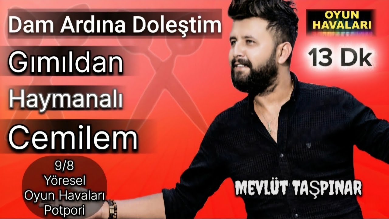 Cemilem / Gımıldan / Haymanalı / Dam Ardına Doleştim ( 9/8 Potpori Oyun Havaları ) - Mevlüt Taşpınar