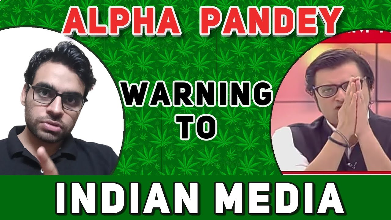 Alpha Pandey Warning Indian Media