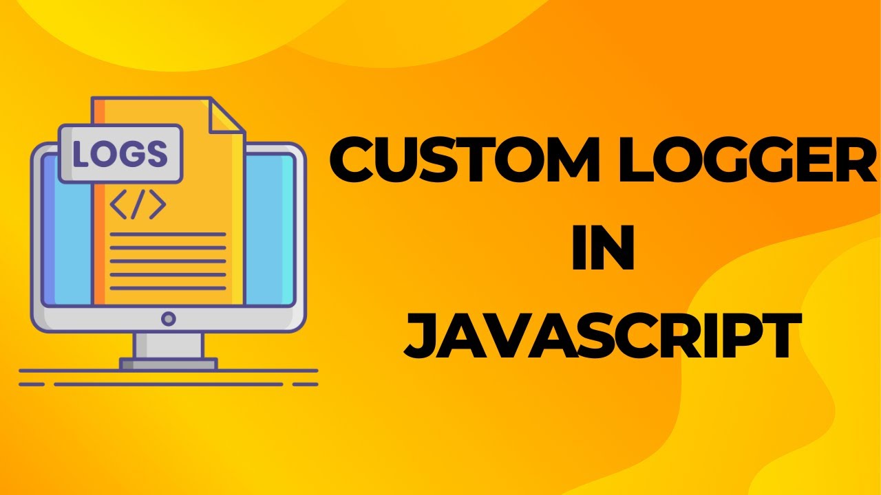 Ditch console.log() by building your own custom logger in JavaScript